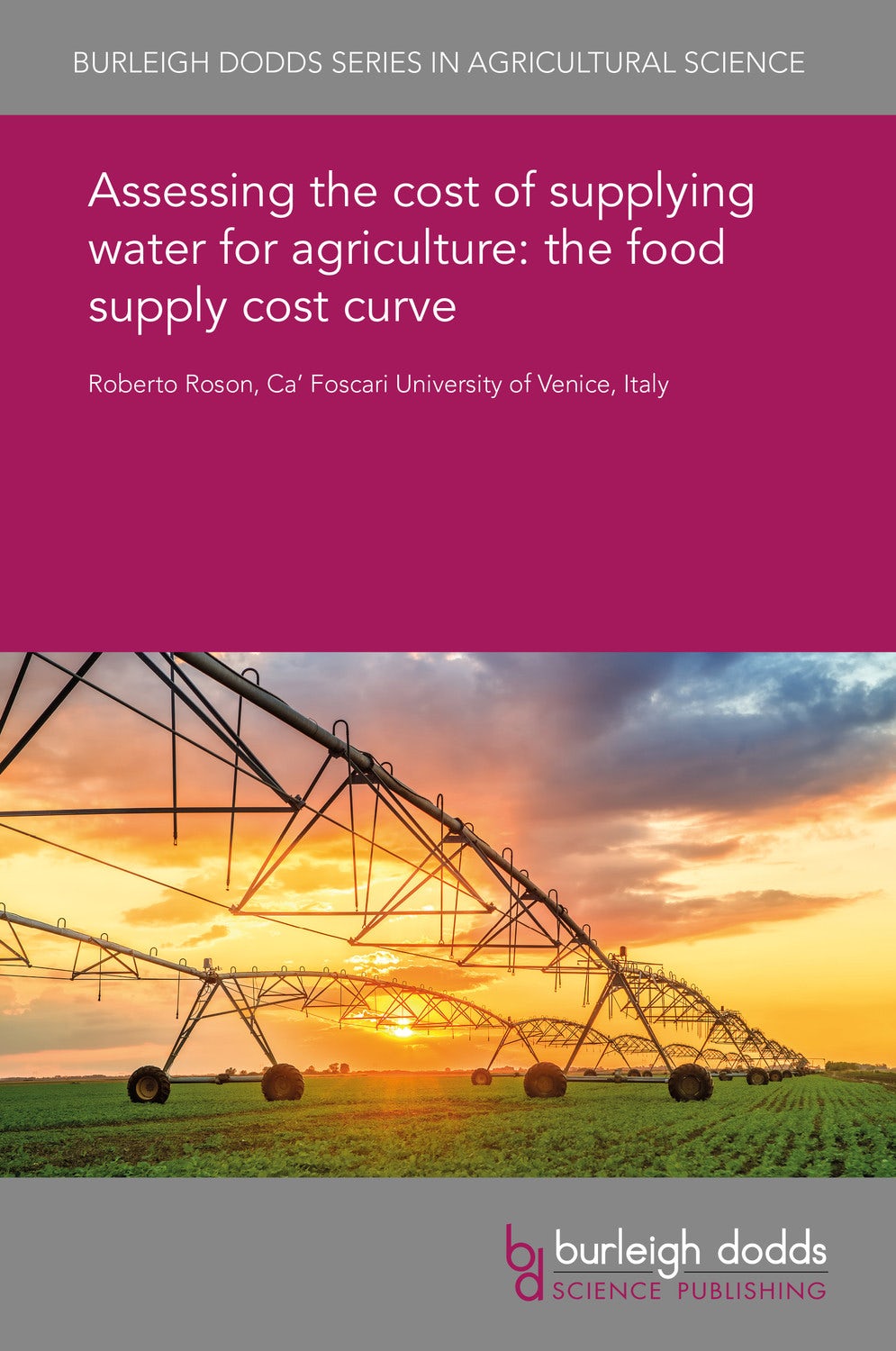 Book cover image for Assessing the cost of supplying water for agriculture: the food supply cost curve ISBN: 9781838797324